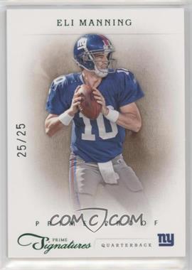 2011 Panini Prime Signatures - [Base] - Prime Proof Green #60 - Eli Manning /25