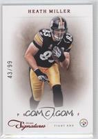 Heath Miller #/99