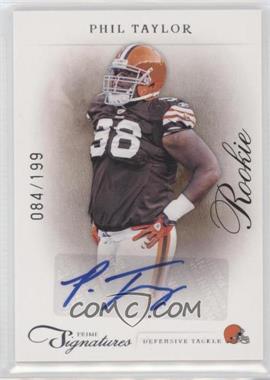 2011 Panini Prime Signatures - [Base] - Silver Signatures #205 - Rookie - Phil Taylor /199