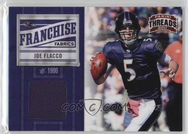 2011 Panini Threads - Franchise Fabrics #10 - Joe Flacco /299