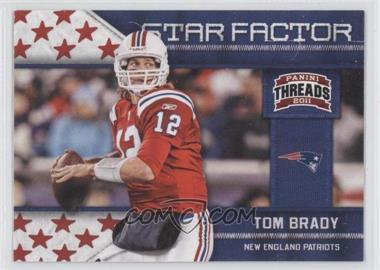 2011 Panini Threads - Star Factor #25 - Tom Brady