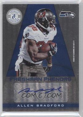 2011 Panini Totally Certified - [Base] - Totally Blue #155 - Freshman Phenoms - Allen Bradford /299