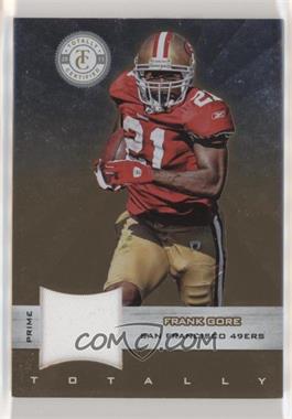 2011 Panini Totally Certified - [Base] - Totally Gold Materials Prime #90 - Frank Gore /49