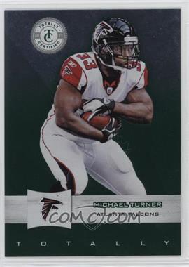 2011 Panini Totally Certified - [Base] - Totally Green #83 - Michael Turner /5