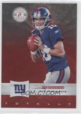 2011 Panini Totally Certified - [Base] - Totally Red #53 - Eli Manning