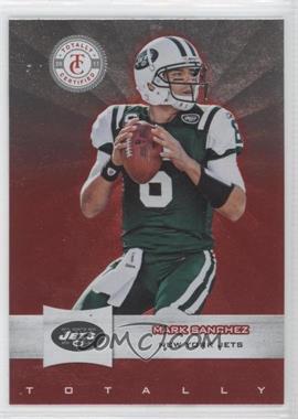 2011 Panini Totally Certified - [Base] - Totally Red #7 - Mark Sanchez