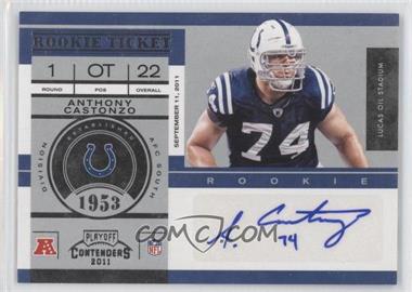 2011 Playoff Contenders - [Base] #111 - Rookie Ticket - Anthony Castonzo