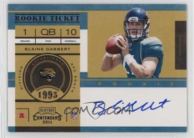 2011 Playoff Contenders - [Base] #212.1 - Rookie Ticket - Blaine Gabbert (Base)