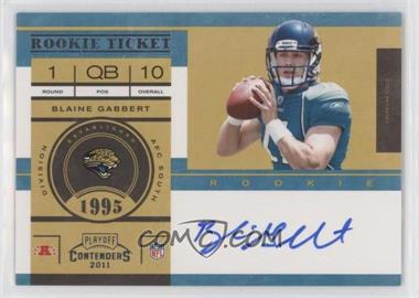 2011 Playoff Contenders - [Base] #212.1 - Rookie Ticket - Blaine Gabbert (Base)