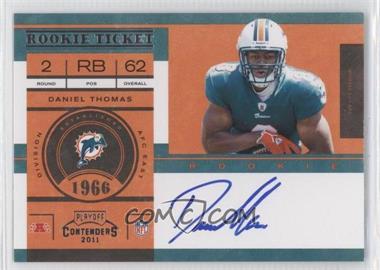 2011 Playoff Contenders - [Base] #215.1 - Rookie Ticket - Daniel Thomas (Base)