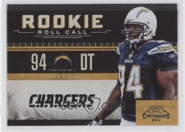 2011 Playoff Contenders - Rookie Roll Call #20 - Corey Liuget