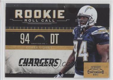 2011 Playoff Contenders - Rookie Roll Call #20 - Corey Liuget