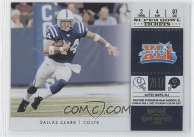 2011 Playoff Contenders - Super Bowl Tickets - Gold #7 - Dallas Clark /100