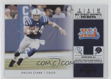 2011 Playoff Contenders - Super Bowl Tickets - Gold #7 - Dallas Clark /100