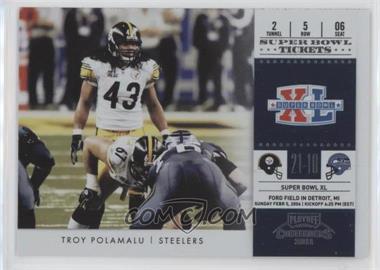 2011 Playoff Contenders - Super Bowl Tickets #9 - Troy Polamalu