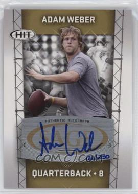 2011 SAGE Hit - Autographs - Gold #A68 - Adam Weber /250