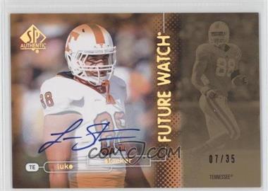 2011 SP Authentic - [Base] - Gold Autographs #126 - Future Watch - Luke Stocker /35