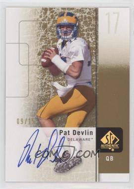 2011 SP Authentic - [Base] - Gold Autographs #19 - Pat Devlin /15