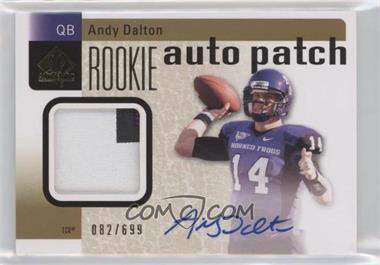 2011 SP Authentic - [Base] #232 - Rookie Auto Patch - Andy Dalton /699