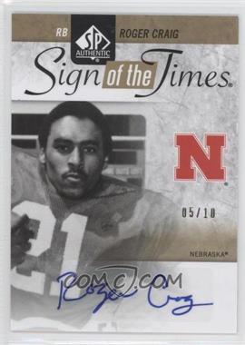 2011 SP Authentic - Sign of the Times - Gold #ST-RC - Roger Craig /10