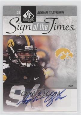 2011 SP Authentic - Sign of the Times #ST-AC - Adrian Clayborn