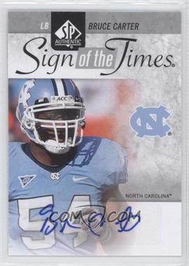 2011 SP Authentic - Sign of the Times #ST-BC - Bruce Carter