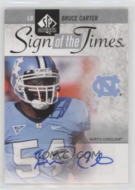 2011 SP Authentic - Sign of the Times #ST-BC - Bruce Carter