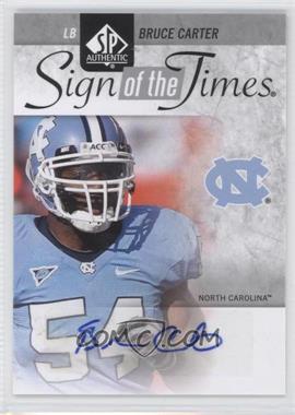 2011 SP Authentic - Sign of the Times #ST-BC - Bruce Carter