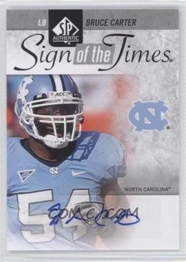 2011 SP Authentic - Sign of the Times #ST-BC - Bruce Carter