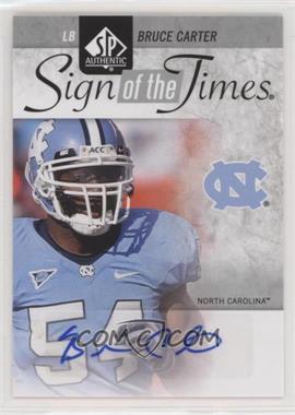 2011 SP Authentic - Sign of the Times #ST-BC - Bruce Carter