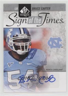 2011 SP Authentic - Sign of the Times #ST-BC - Bruce Carter