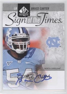 2011 SP Authentic - Sign of the Times #ST-BC - Bruce Carter