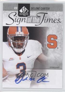 2011 SP Authentic - Sign of the Times #ST-DC - Delone Carter
