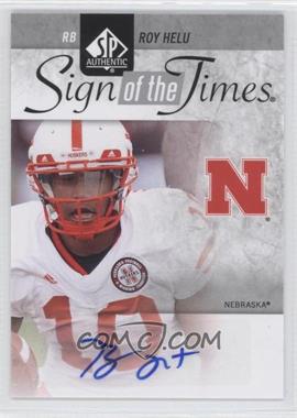 2011 SP Authentic - Sign of the Times #ST-HE - Roy Helu
