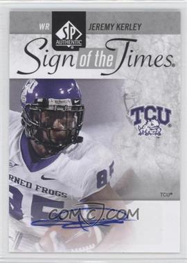 2011 SP Authentic - Sign of the Times #ST-JK - Jeremy Kerley