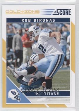 2011 Score - [Base] - Gold Zone #291 - Rob Bironas