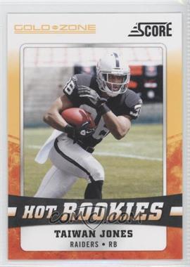 2011 Score - Hot Rookies - Gold Zone #26 - Taiwan Jones