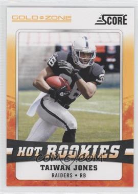 2011 Score - Hot Rookies - Gold Zone #26 - Taiwan Jones