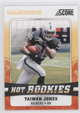 2011 Score - Hot Rookies - Gold Zone #26 - Taiwan Jones