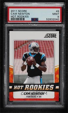 2011 Score - Hot Rookies #6 - Cam Newton [PSA 9 MINT]