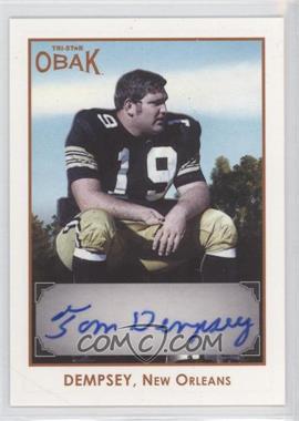 2011 TRI-STAR Obak - Autographs - Brown #A14 - Tom Dempsey /50