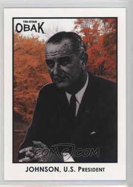 2011 TRI-STAR Obak - [Base] #98 - Lyndon B. Johnson