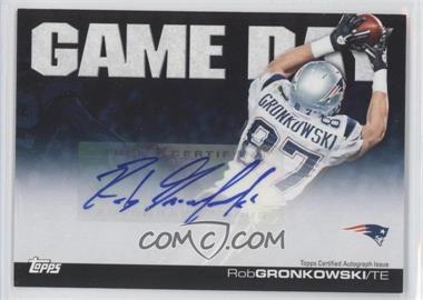 2011 Topps - Game Day Autographs #GDA-RG - Rob Gronkowski