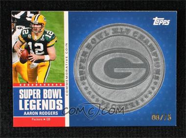 2011 Topps - Super Bowl Legends Commemorative Coin - Silver #SBLC-XLV - Aaron Rodgers /25
