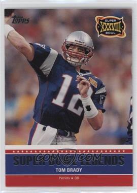 2011 Topps - Super Bowl Legends #SBL-XXXVIII - Tom Brady