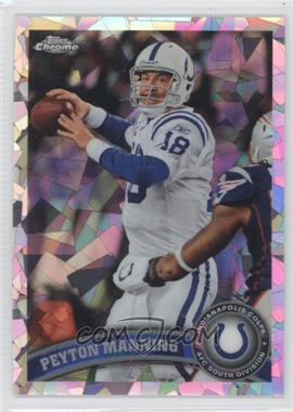 2011 Topps Chrome - [Base] - Crystal Atomic Refractor #110 - Peyton Manning /139