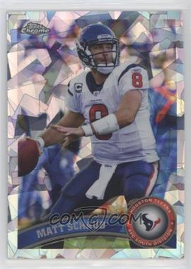 2011 Topps Chrome - [Base] - Crystal Atomic Refractor #21 - Matt Schaub /139