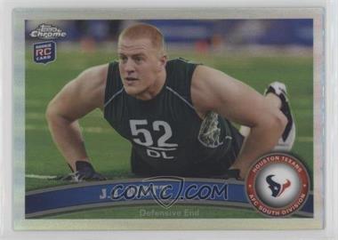 2011 Topps Chrome - [Base] - Refractor #104 - J.J. Watt