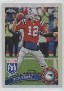 2011 Topps Chrome - [Base] - Refractor #20 - Tom Brady