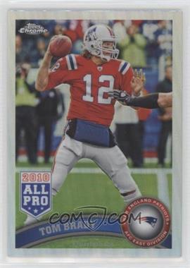 2011 Topps Chrome - [Base] - Refractor #20 - Tom Brady